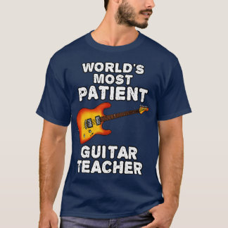 Weltet die geduldigste Gitarrenlehrerin Electric G T-Shirt