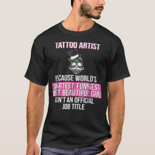 Weltet Smartestes Funniest schönste Tattoo Art T-Shirt