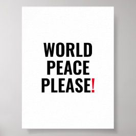 Weltfrieden bitte weißes Schwarz Rot kein Kriegspr Poster