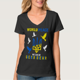 Weltfrieden können wir gemeinsam stärken T-Shirt