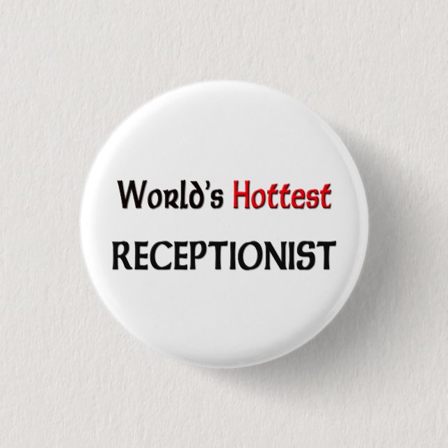 Weltheißeste Empfangsdame Button (Vorderseite)