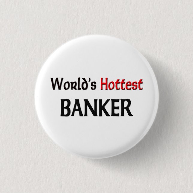 Weltheißester Banker Button (Vorderseite)