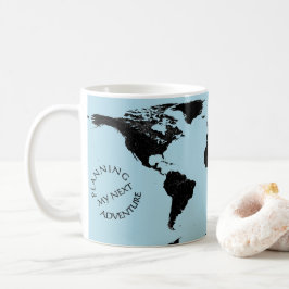 Weltkarte - Planung Meines Nächsten Abenteuers - B Kaffeetasse