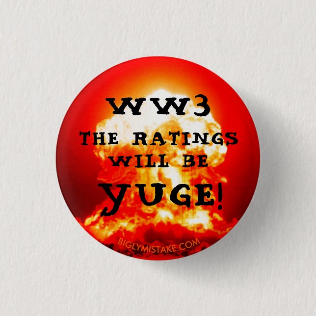 WELTKRIEG 3 DIE BEWERTUNGEN IST YUGE! BUTTON (Vorderseite)