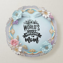 Weltläufigste Phantastische Mama Round Pillow