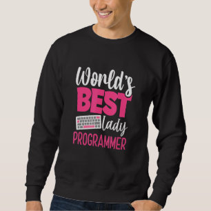 Weltlds Best Lady Programmer IT Tech Grils entwick Sweatshirt