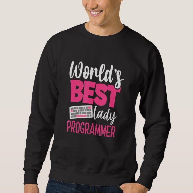 Weltlds Best Lady Programmer IT Tech Grils entwick Sweatshirt (Vorderseite)