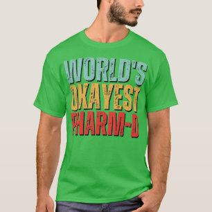 Weltlds Token PharmD Doktor der Pharmazie T-Shirt