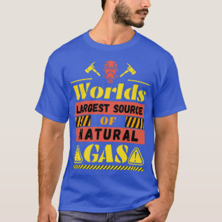 Weltleites Erdgas-Funny-Sprichwort T-Shirt