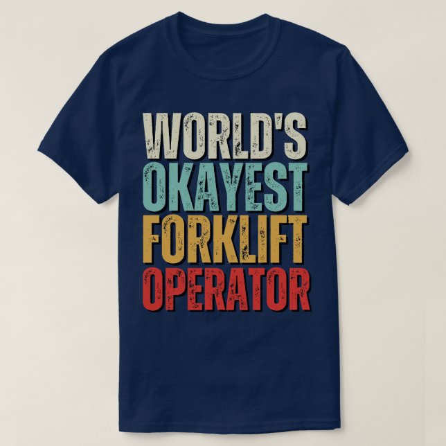 Weltlings Tokest Gabelstapler Betreiber Funny Gabe T-Shirt (Design vorne)
