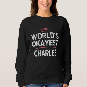 Weltmarkt ist die beste CHARLEE Funny Personalisie Sweatshirt