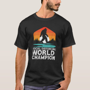 Weltmeister der sozialen Distanz Funny Bigfoot 202 T-Shirt