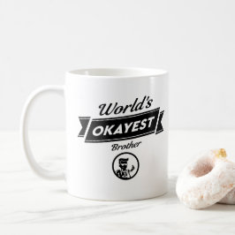 WeltOkayest Bruder-Tasse - lustiges Kaffeetasse