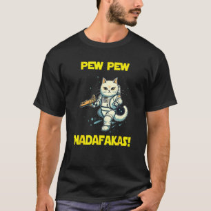 Weltraum Astronaut Pew Madafakas Birma Katze 2 T-Shirt