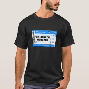 Weltreise 2023 sagt Flugticket Reise um die T-Shirt