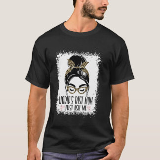 WELTWEIT BESTE MOM MUTTER FRAG MICH LEOPARD UNORDE T-Shirt