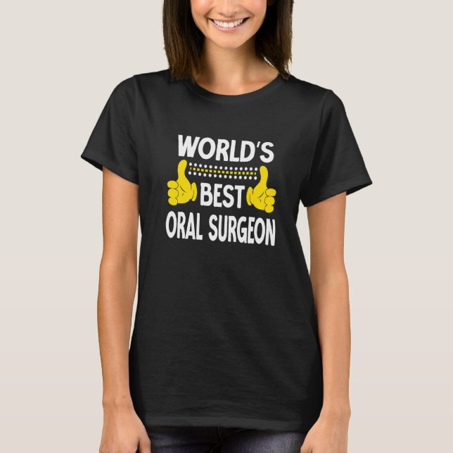 Weltweit bester Oral Chirurg Beruf T-Shirt (Vorderseite)