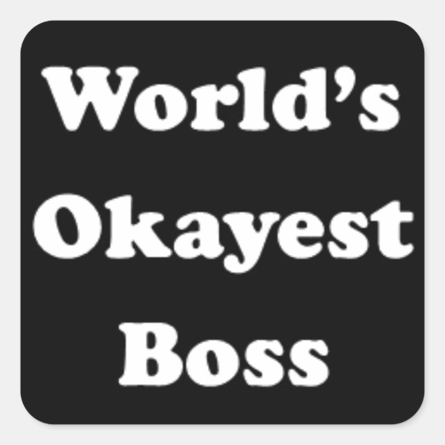Weltweit der beste Boss Humorvolle Arbeit Geschenk Quadratischer Aufkleber (Vorderseite)