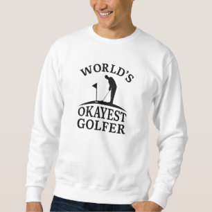 Weltweit der beste Golfer Sweatshirt