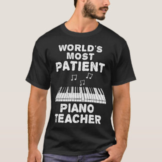 Weltweit geduldigster Klavierlehrer Pianist Lustig T-Shirt