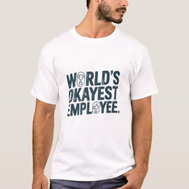 Weltweit gute Angestellte T-Shirt