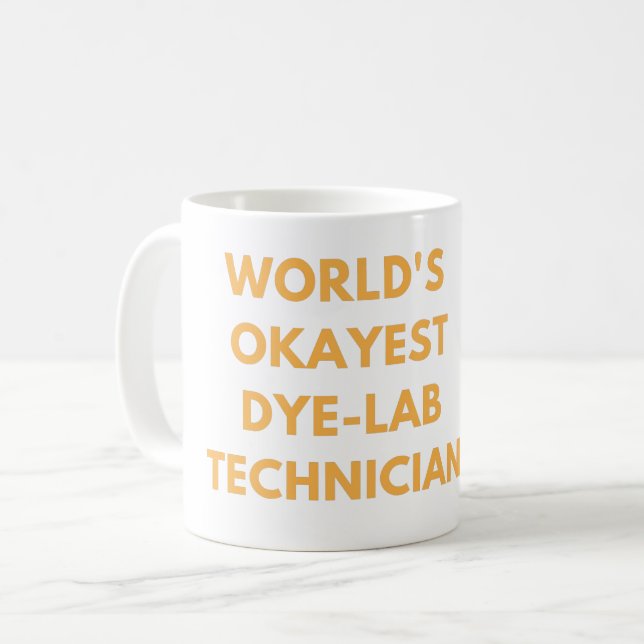 WELTWEIT OKAYEST DYE LABRADOR TECHNICIAN - #LABLIF KAFFEETASSE (Vorderseite Links)