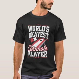 Weltweit Okayester Cornhole-Spieler Lustiger Cornh T-Shirt