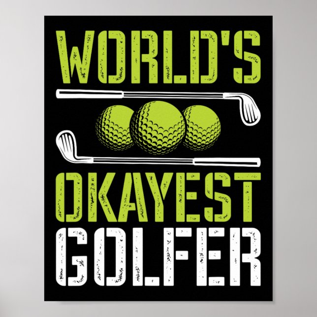 Weltweit Okayester Golfer Lustiger Golf-Witz  Poster (Vorne)