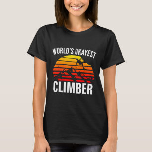 Weltweit okayester Kletterer Lustiger Felsenklette T-Shirt