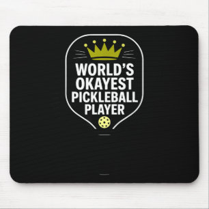 Weltweit okayester Pickleball-Spieler lustiger Pic Mousepad