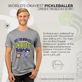 Weltweit okayester Pickleballer Unisex Tri-Blend Shirt