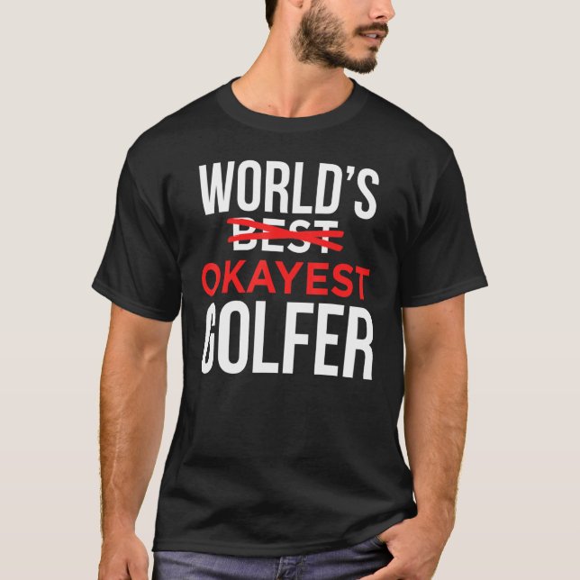 Weltweit Tokest Golfer Golf Golfspielen T-Shirt (Vorderseite)