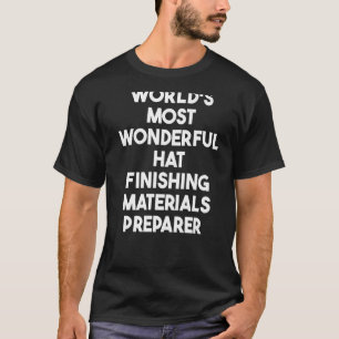 Weltweit wunderbarste Materialien für die Hutvered T-Shirt