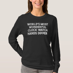 Weltweit wunderbarste Uhr Uhrzeiger Schöpfkelle T-Shirt