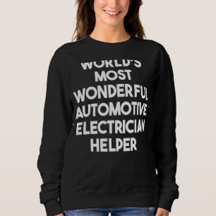 Weltweit wunderbarster Kfz-Elektriker Hilfe Sweatshirt