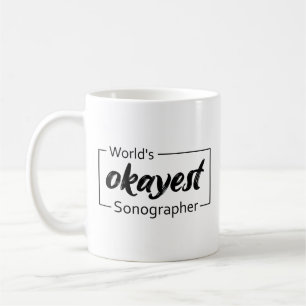 Weltweiter "Okay-Sonographer" Kaffeetasse