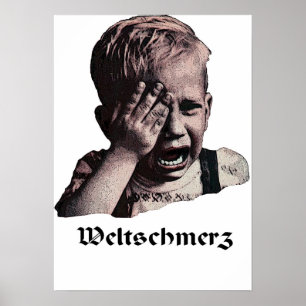 Weltz   "Weltschmerz" Poster