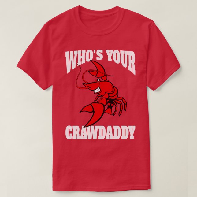 Wen dein Crawdaddy-Hemd - 5 T-Shirt (Design vorne)