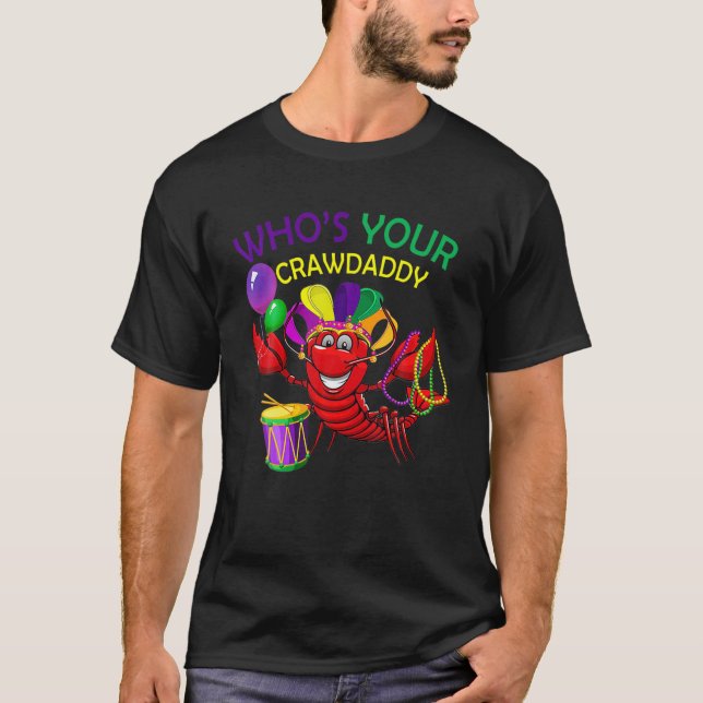 Wen Ihr Crawdaddy Crawfish Beads Funny Mardi T-Shirt (Vorderseite)
