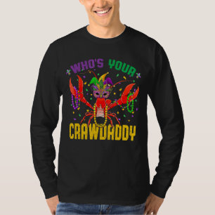 Wen Ihr Crawdaddy Crawfish Jester Beads Funny Ma T-Shirt