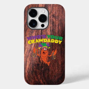 Wen Ihr Crawdaddy Crawfish Mardi Gras Funny Case-Mate iPhone 14 Pro Hülle