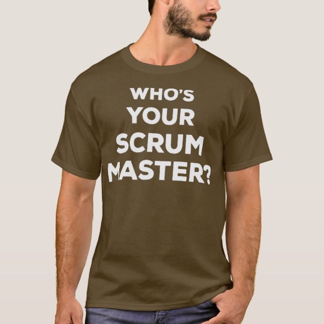 Wen Ihr Scrum Master Agile Scrum Master T-Shirt (Vorderseite)