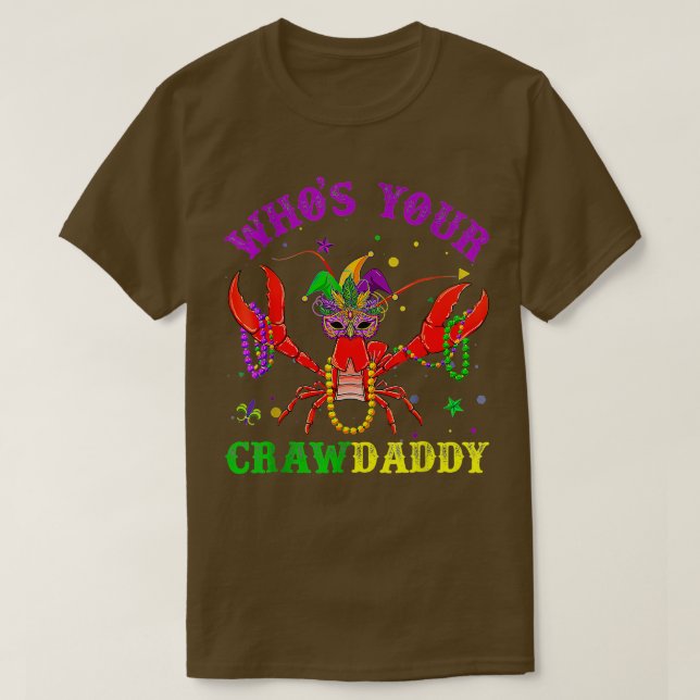 Wen Ihre Craw Daddy Funny Mardi Gras Maske Beads C T-Shirt (Design vorne)