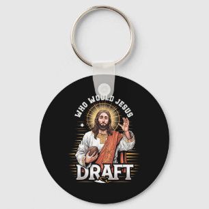 Wen würde Jesus entwerfen Fantasy Football Fan Chr Schlüsselanhänger