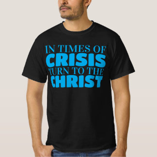 Wenden Sie sich an Jesus Christus, unseren Herrn u T-Shirt