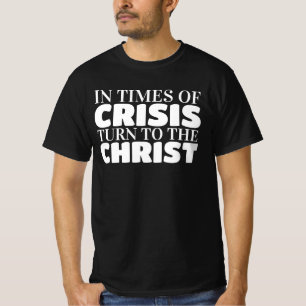 Wenden Sie sich an Jesus Christus, unseren Herrn u T-Shirt