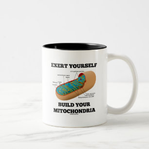 Wenden Sie sich Gestalt Ihre Mitochondrien an Zweifarbige Tasse