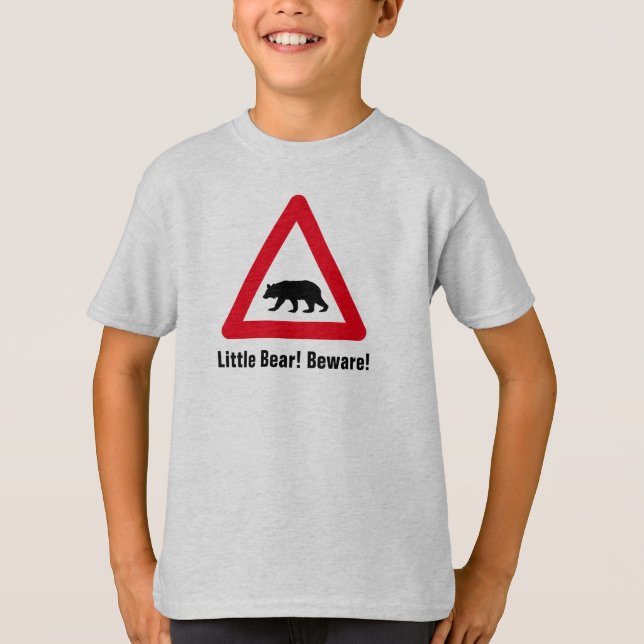 Wenig Bär! Passen Sie auf! Verkehrsschild T-Shirt (Vorderseite)