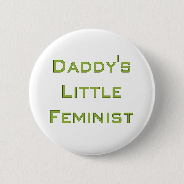 Wenig des Vatis feministisch Button (Vorderseite)