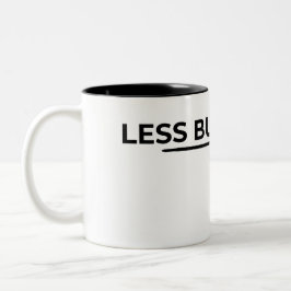 Weniger aber besser minimalistisches Typografie Zweifarbige Tasse